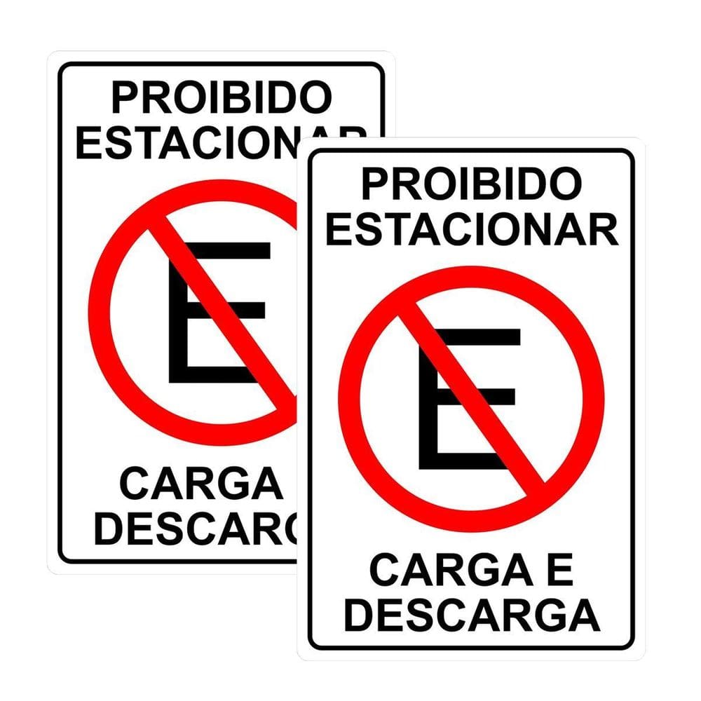 Kit 2 Placa Proibido Estacionar Carga Descarga 30Cmx20Cm Pvc