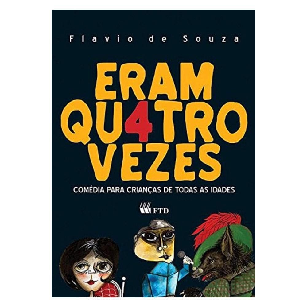 Eram Quatro Vezes