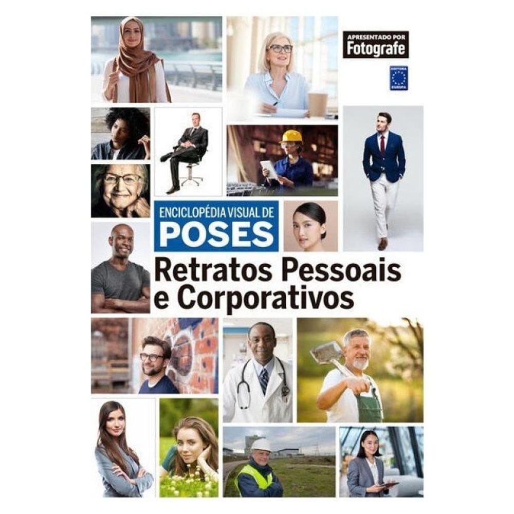 Enciclopédia Visual De Poses - Retratos Pessoais E Corporativos