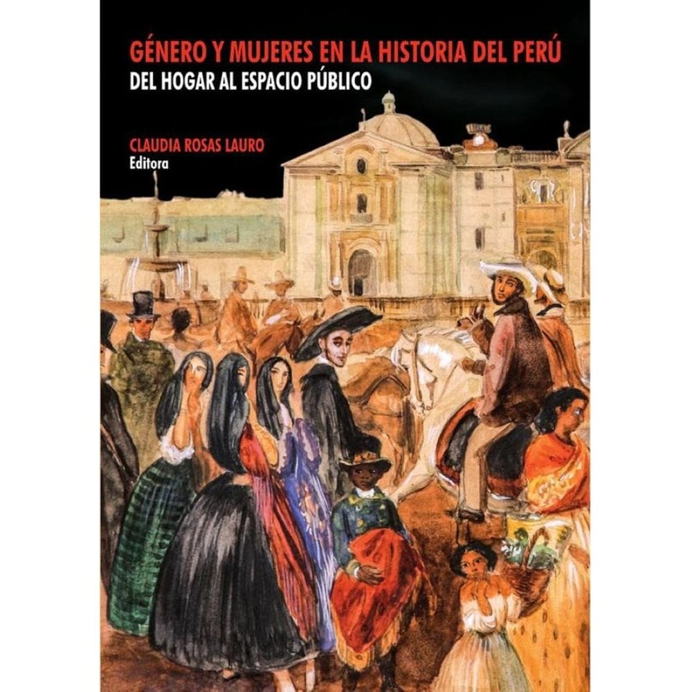 Género y mujeres en la historia del Perú - Espanhol