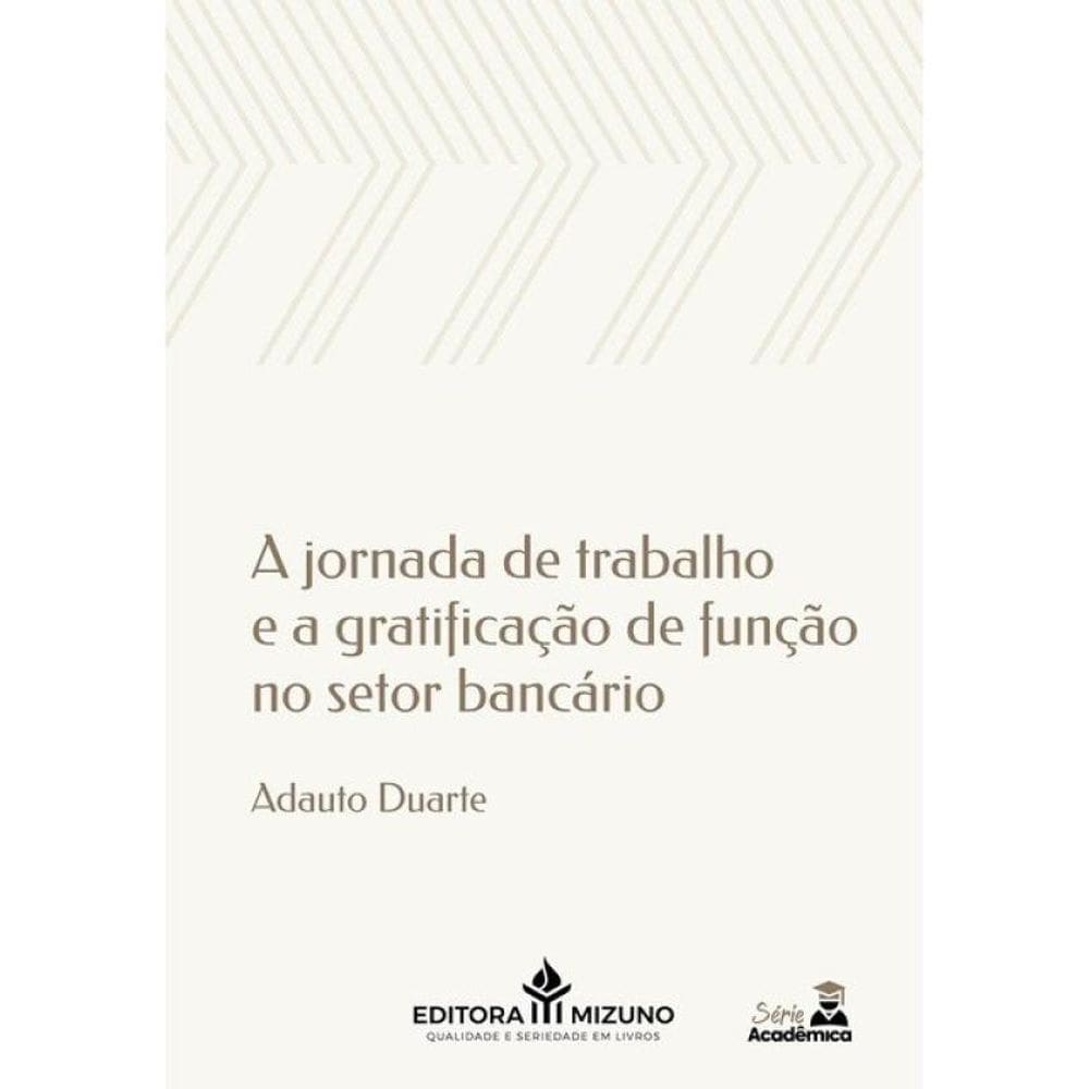 A Jornada De Trabalho E A Gratificação De Função No Setor Bancário - 2025