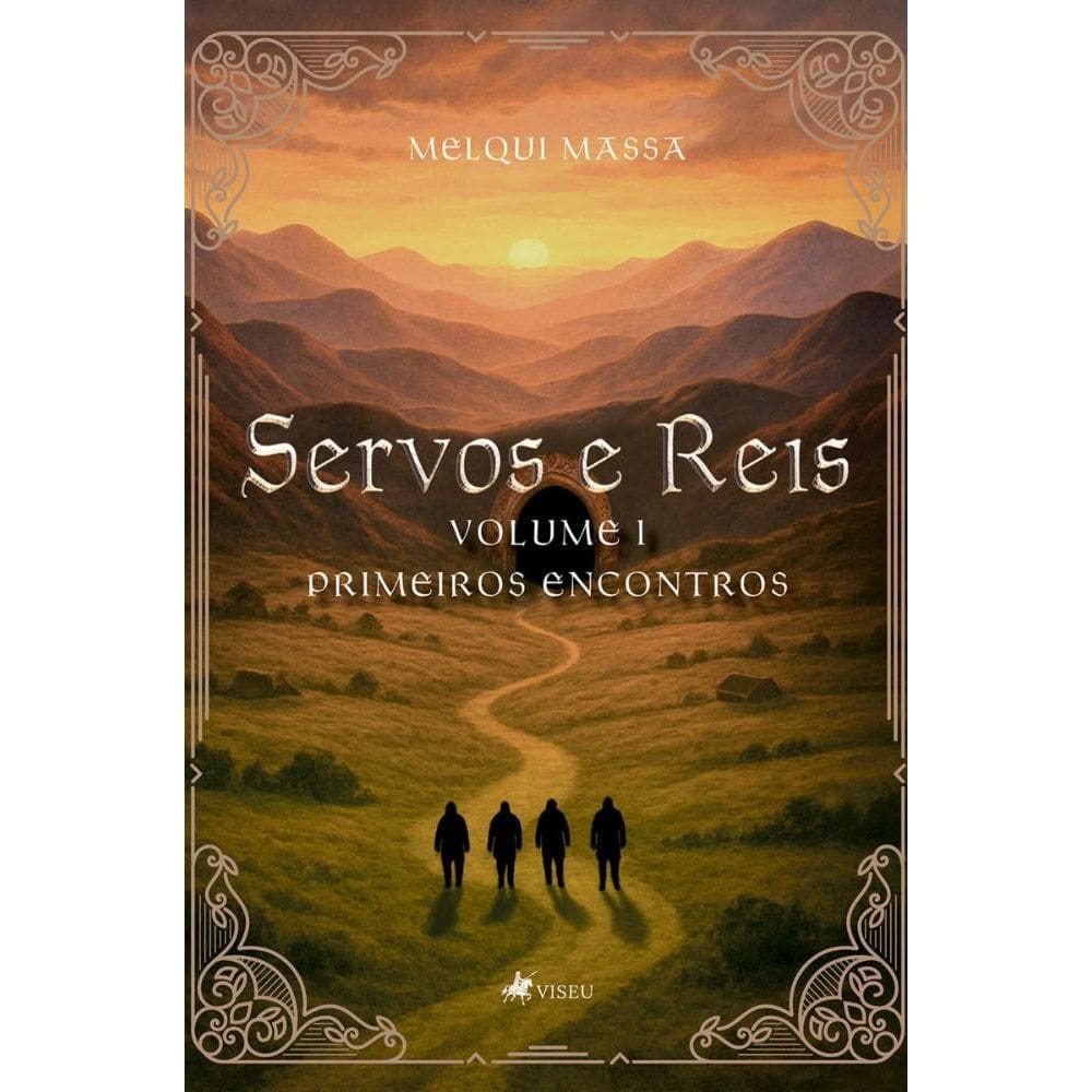 Servos e Reis: Primeiros Encontros - Volume I