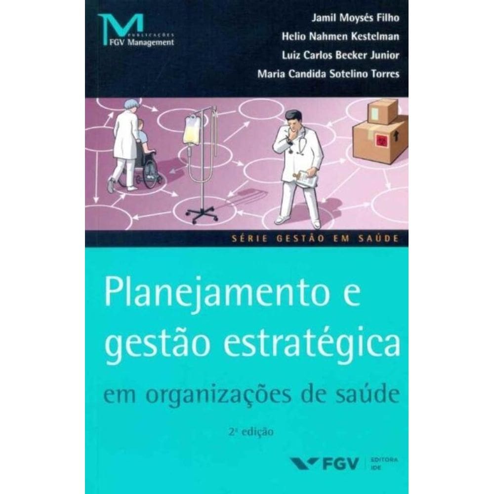 Planejamento e Gestão Estratégica em Organização de Saúde