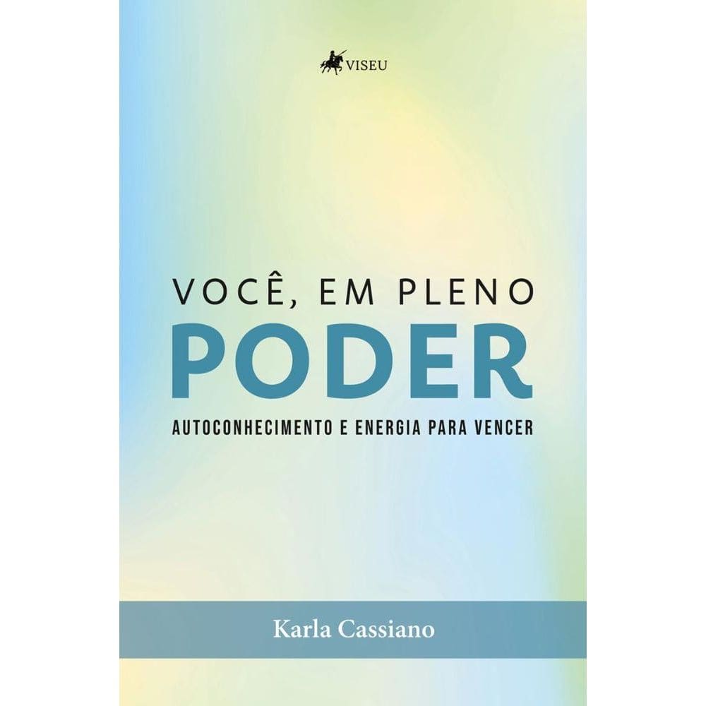 Você, em Pleno Poder: Autoconhecimento e Energia para Vencer