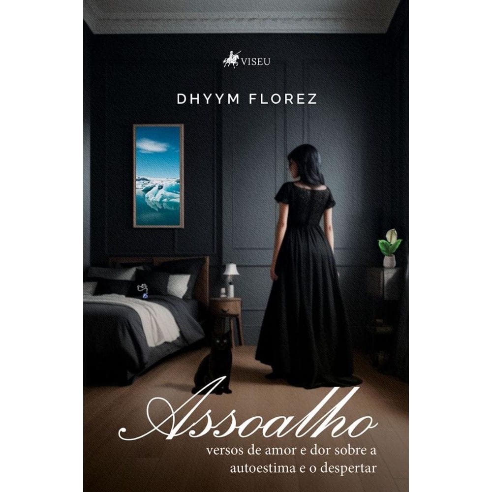Assoalho: Versos de amor e dor sobre a autoestima e o despertar