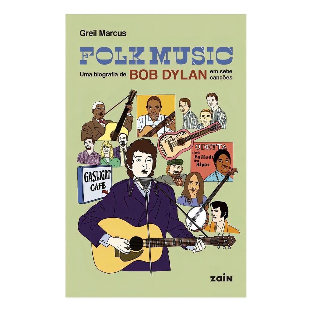 Folk Music - Uma Biografia de Bob Dylan Em Sete Canções