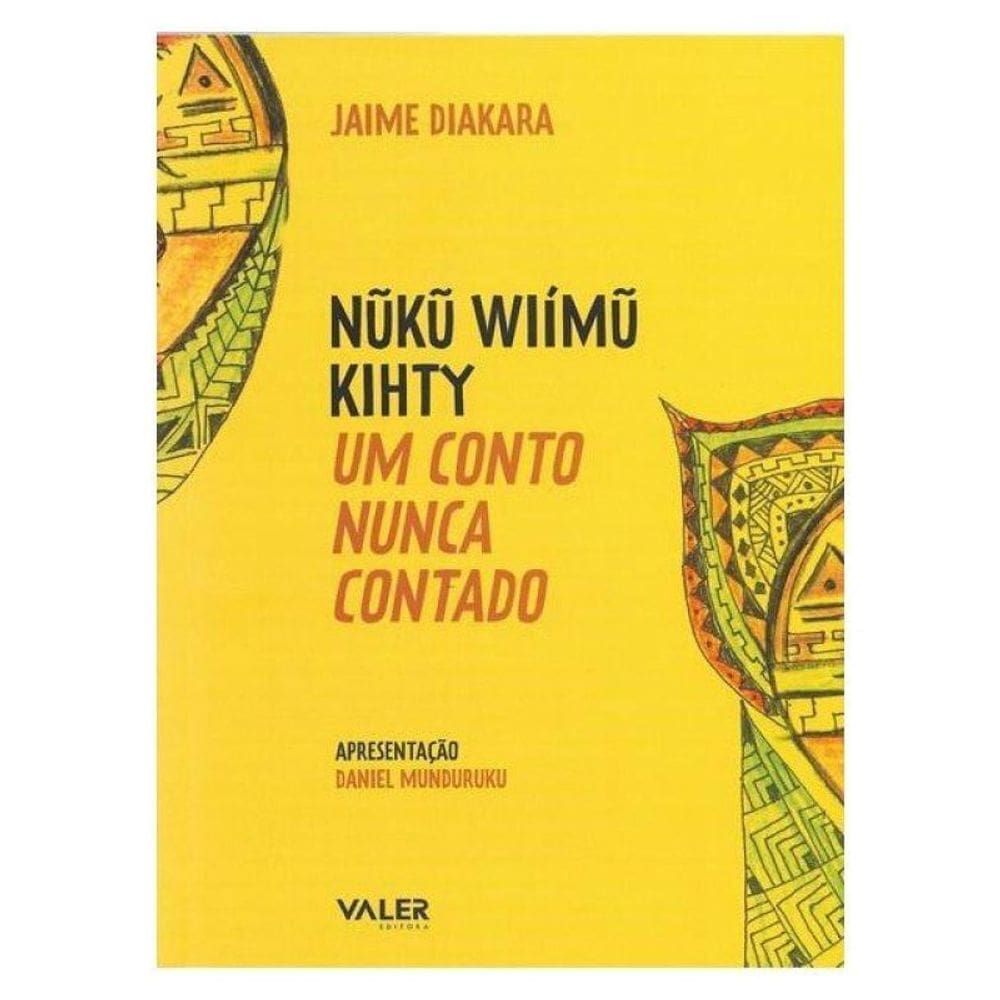 Nuku Wiímu Kihty: Um Conto Nunca Contado