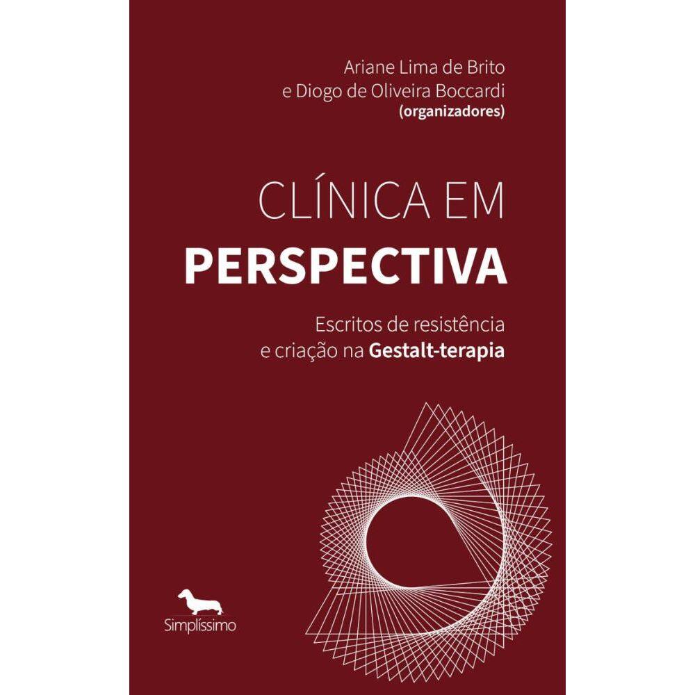 Clínica em Perspectiva: Escritos de resistência e criação na Gestalt-terapia