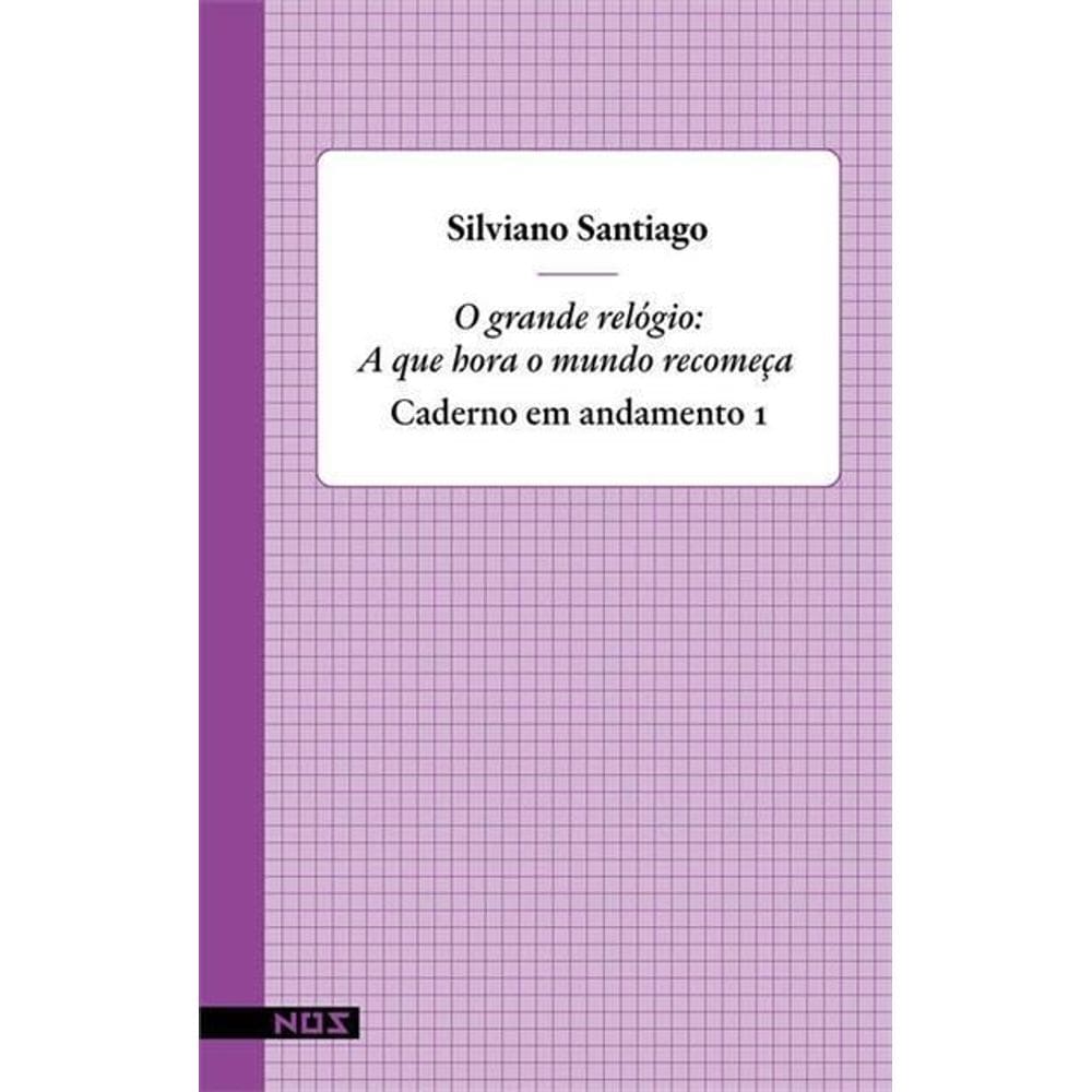 O Grande Relógio - A Que Hora o Mundo Recomeça