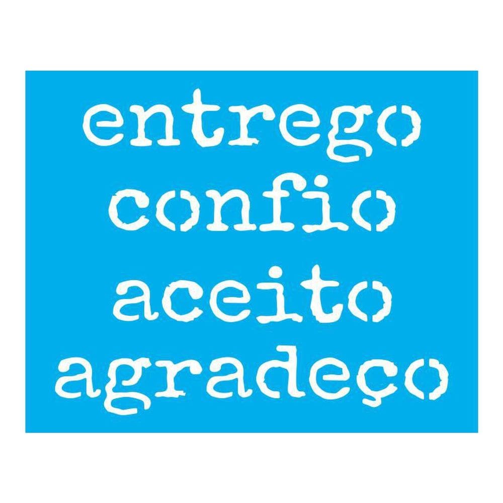 Stencil Tamako Entrego Confio Aceito - 20X25Cm - Ref 9327