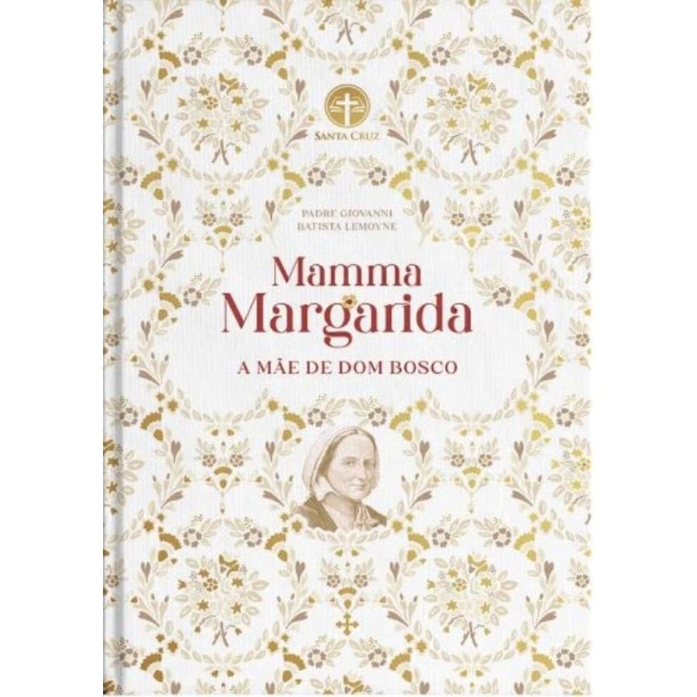 Mamma Margarida: a mãe de Dom Bosco