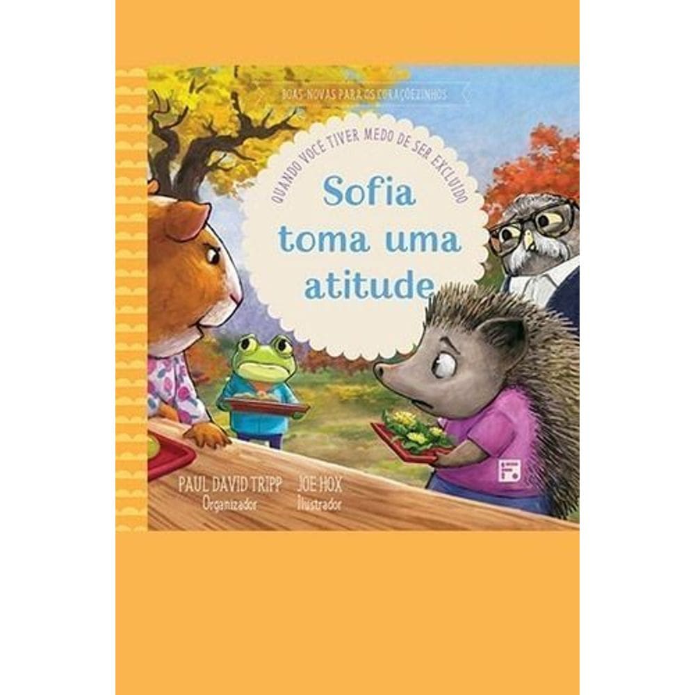 Sofia Toma Uma Atitude - Quando Você Tiver Medo de Ser Excluido