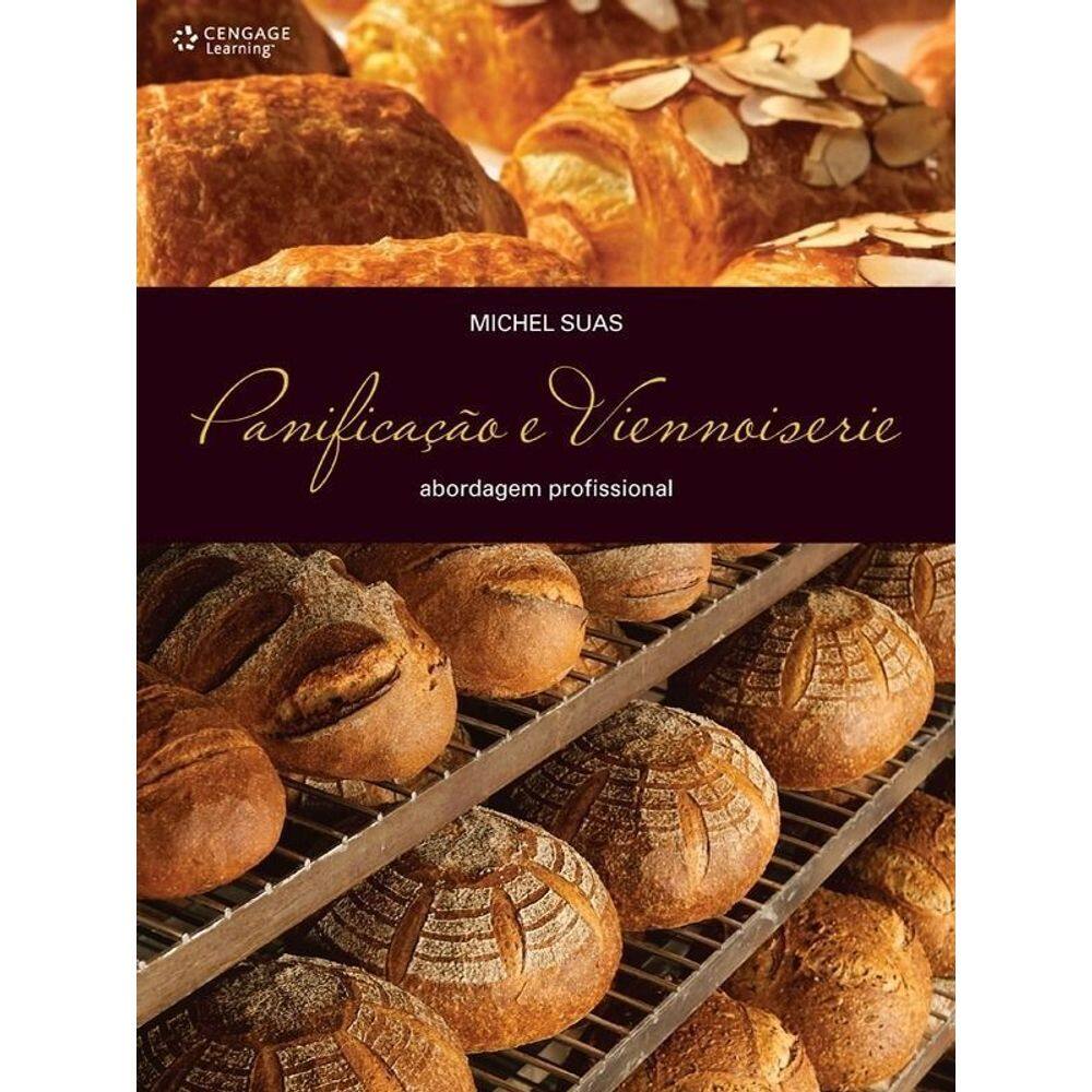 Panificação e Viennoiserie - Abordagem Profissiona