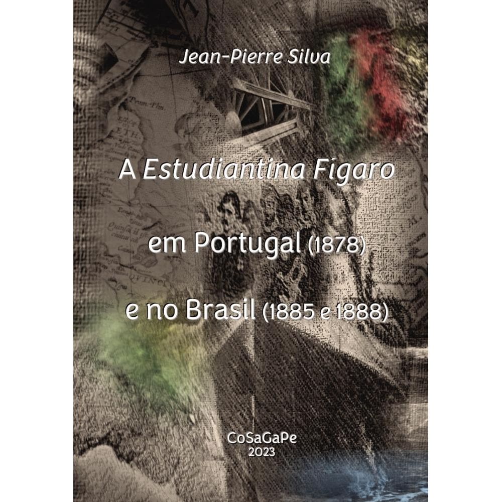 A Estudiantina Fígaro em Portugal (1878) e no Brasil (1885 e 1888)