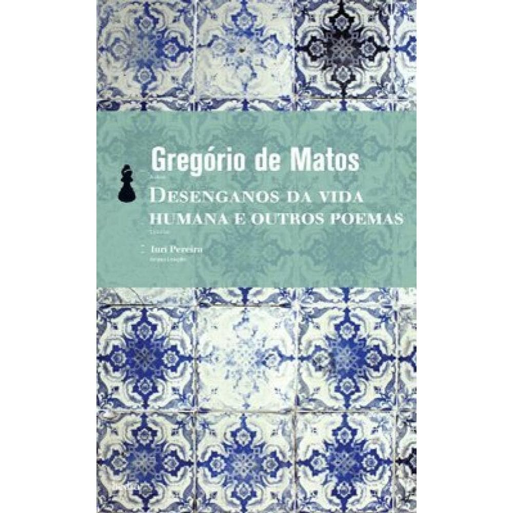 Desenganos da vida humana e outros poemas