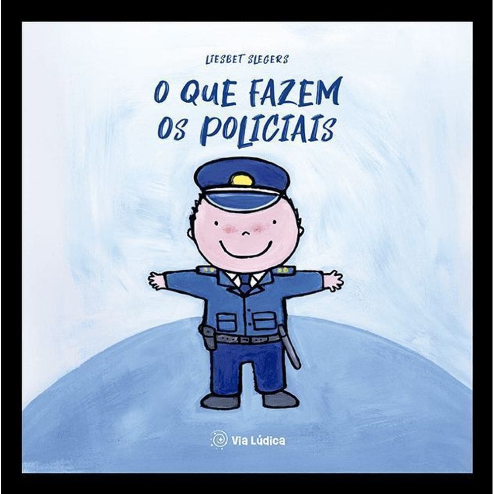 O Que Fazem Os Policiais