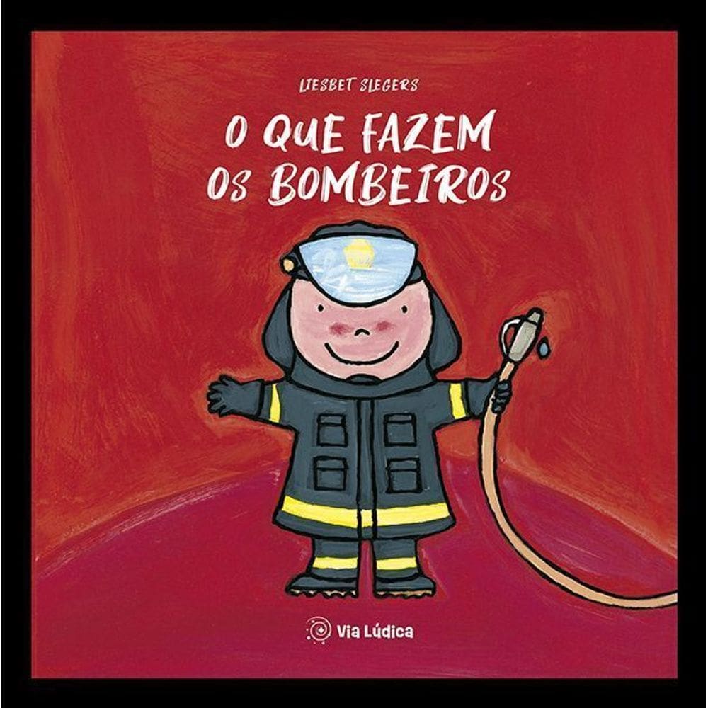 O Que Fazem Os Bombeiros