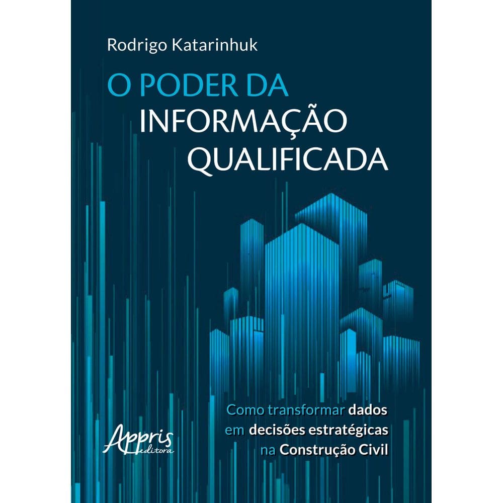 O Poder da Informação Qualificada: Como Transformar Dados em Decisões Estratégicas na Construção Civil