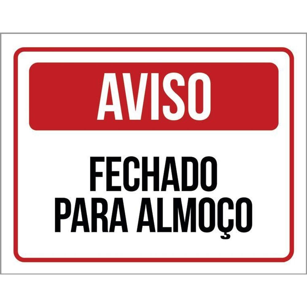 Placa Sinalização - Aviso Fechado Para Almoço 36X46