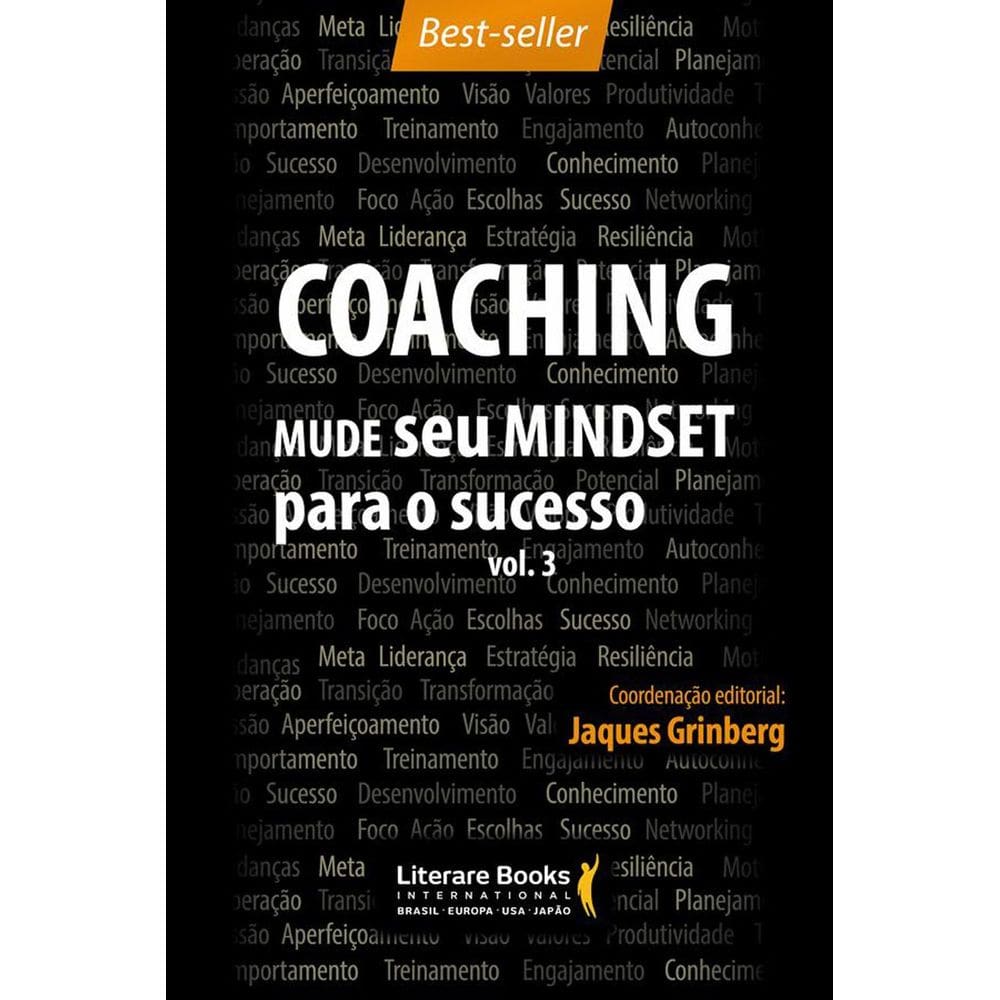 Coaching – Mude Seu Mindset Para o Sucesso - Volume 3