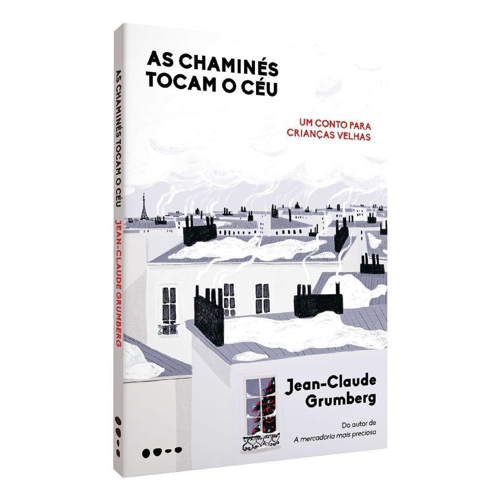 As Chaminés Tocam o Céu - Um Conto Para Crianças Velhas
