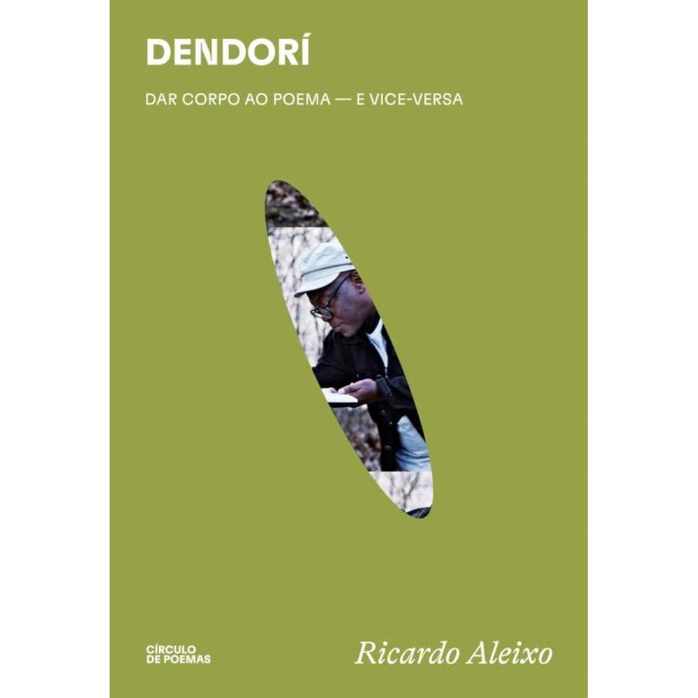 Dendorí: dar corpo ao poema — e vice-versa
