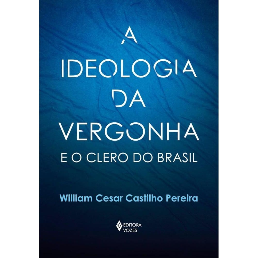 A ideologia da vergonha e o clero do Brasil (0111)