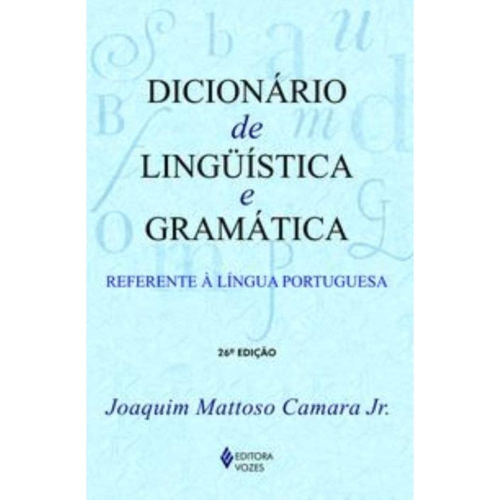 Dicionário De Linguística e Gramática - Referente à Língua Portuguesa