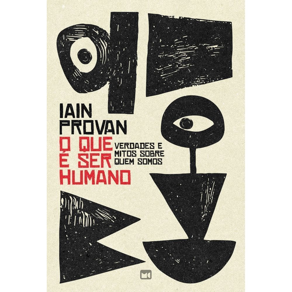O Que É Ser Humano - Verdades E Mitos Sobre Quem Somos