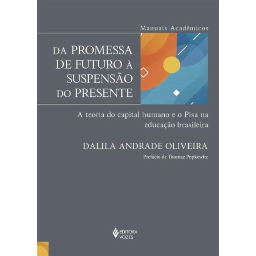 Da Promessa De Futuro A Suspensao Do Presente