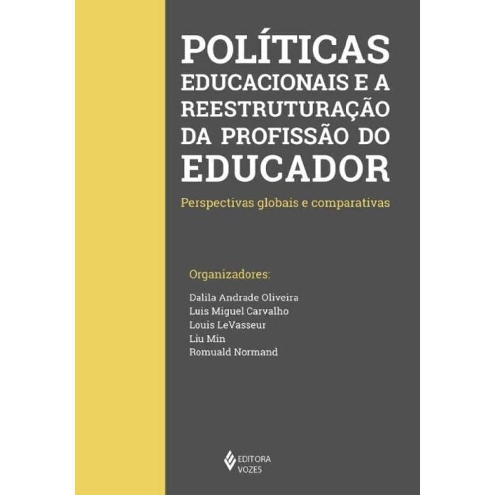 Políticas Educacionais e a Reestruturação da Profissão do Educador