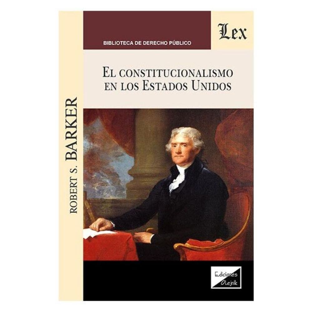 El Constitucionalismo En Los Estados Unidos