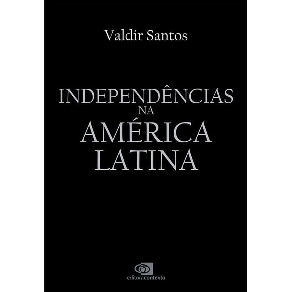 Independências Na América Latina