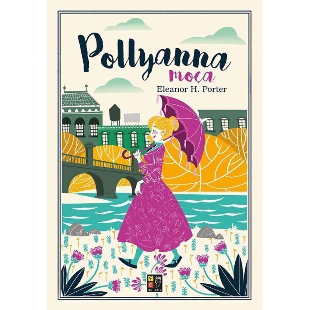 Pollyanna Moça - (Pé da Letra)