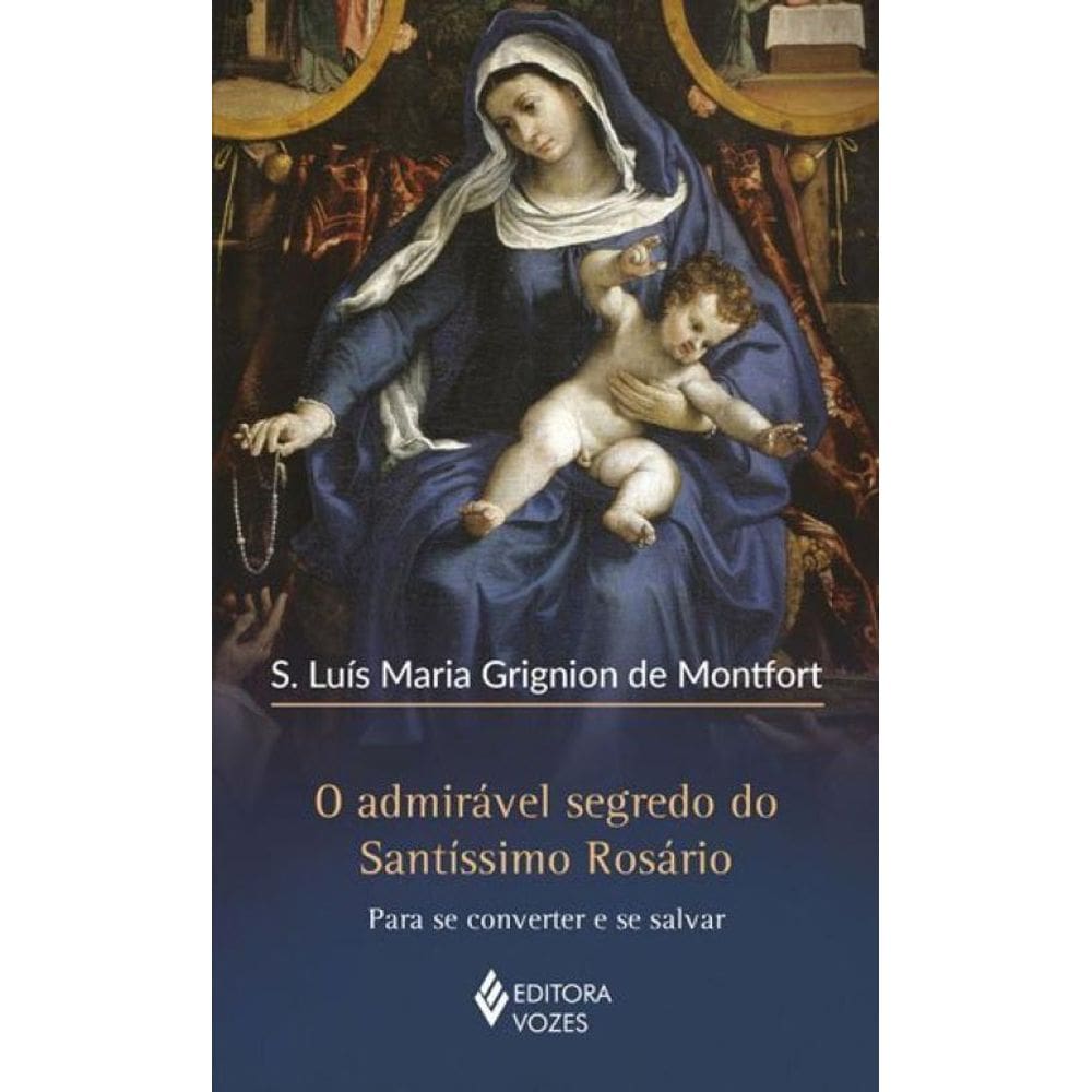 O Admirável Segredo Do Santíssimo Rosário