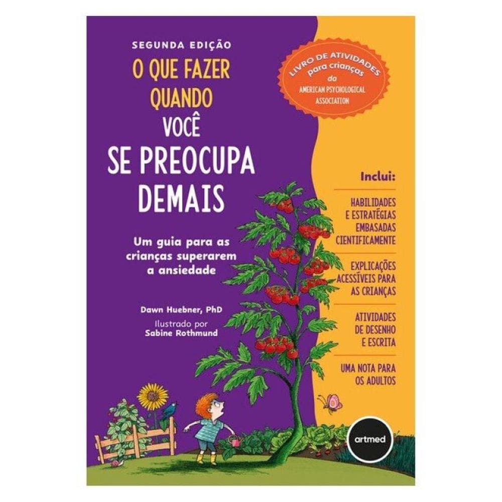 O Que Fazer Quando Você Se Preocupa Demais - 2.Ed.