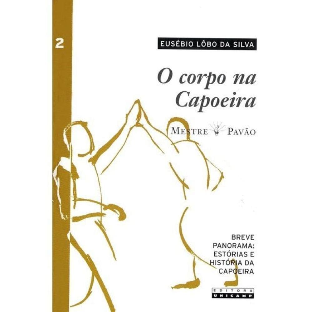O Corpo Na Capoeira - Vol. 2