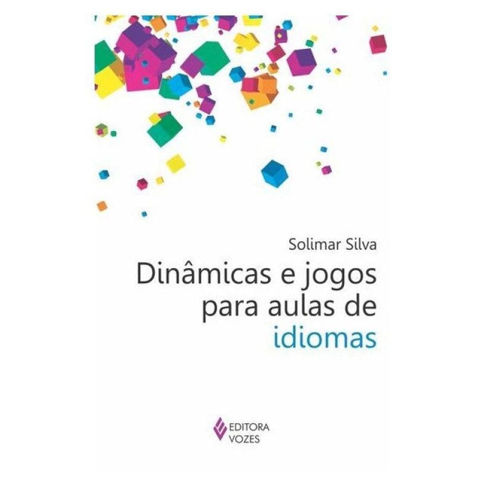 Dinâmicas E Jogos Para Aulas De Idiomas