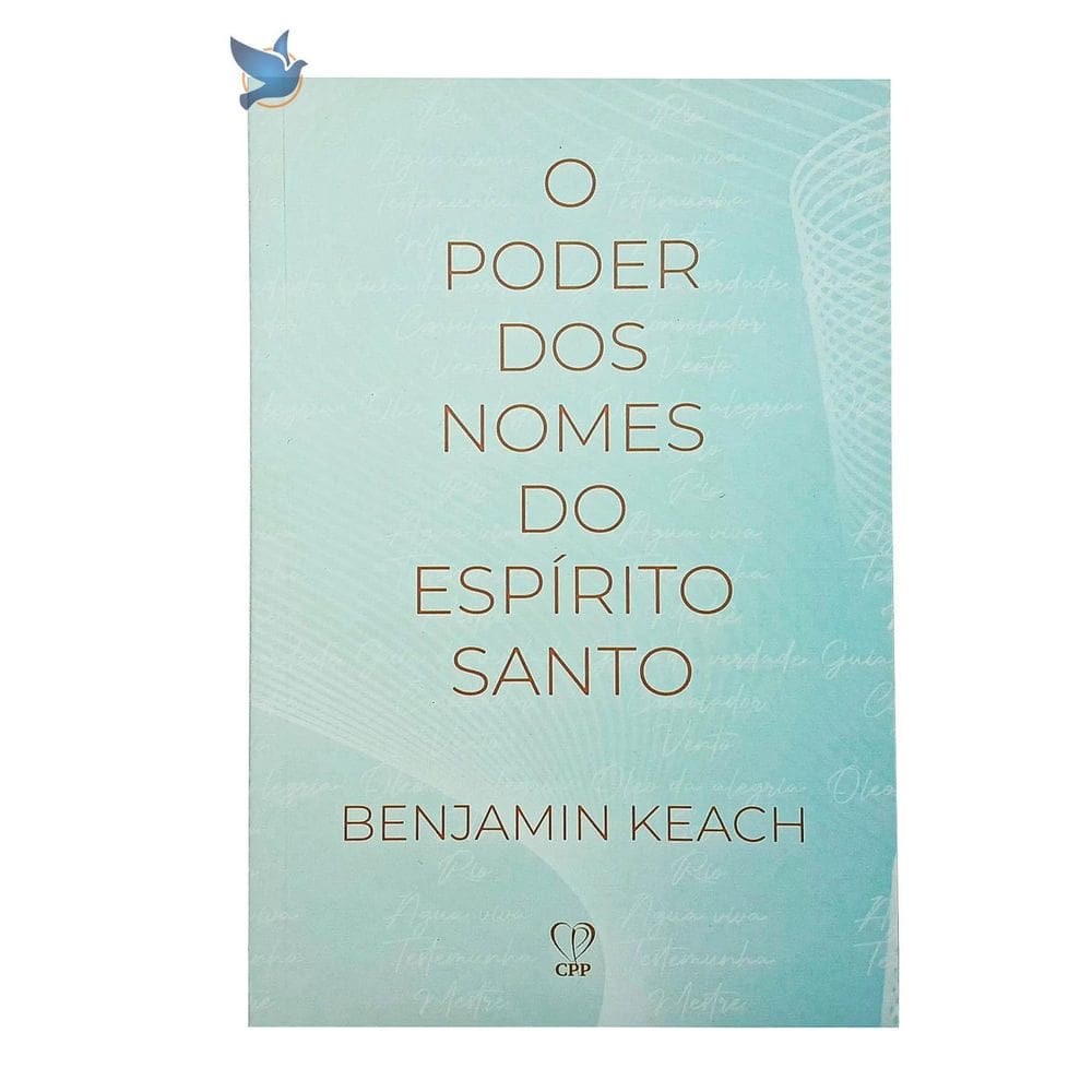 O Poder Dos Nomes Do Espírito Santo - Benjamin Keach - 13,5x20,75cm