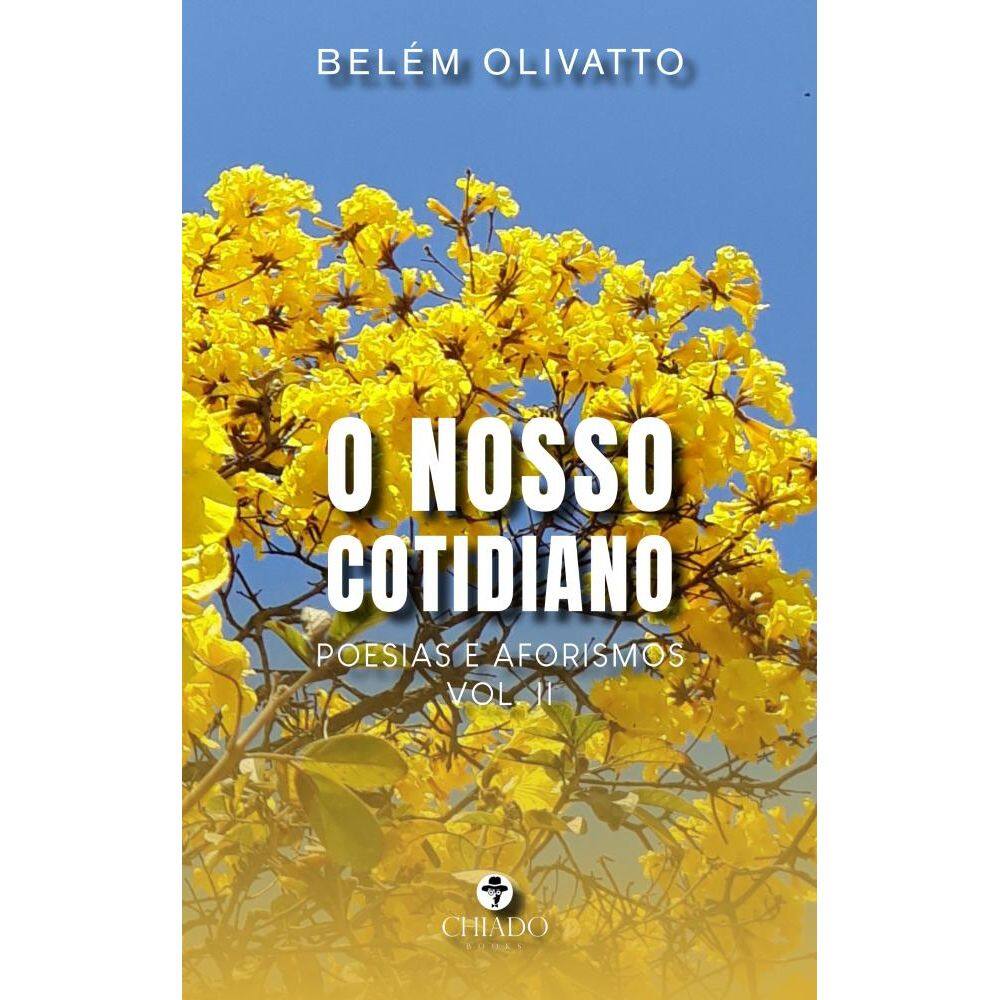O nosso cotidiano - Poesias e Aforismos Vol. II