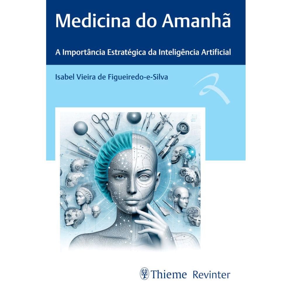 Medicina do Amanhã: A Importância Estratégica da Inteligência Artificial
