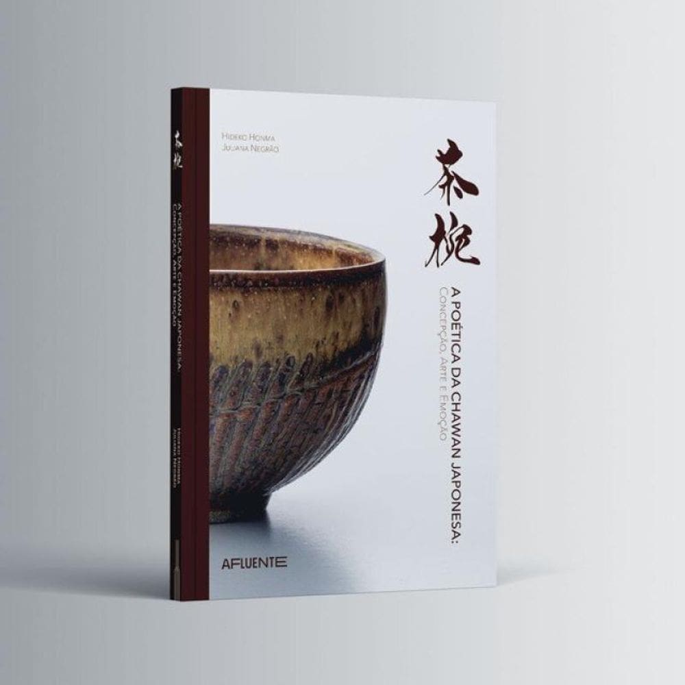 A Poética Da Chawan Japonesa - Vol. 1