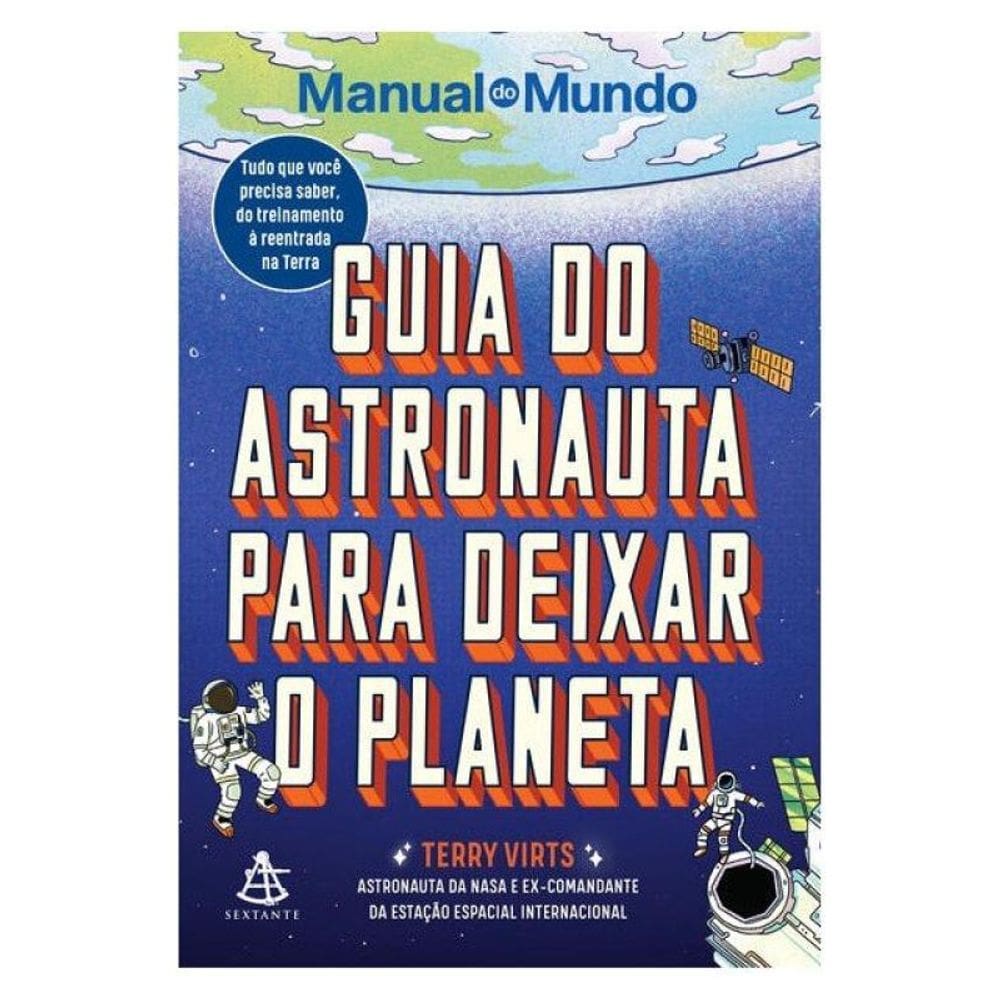 Guia Do Astronauta Para Deixar O Planeta
