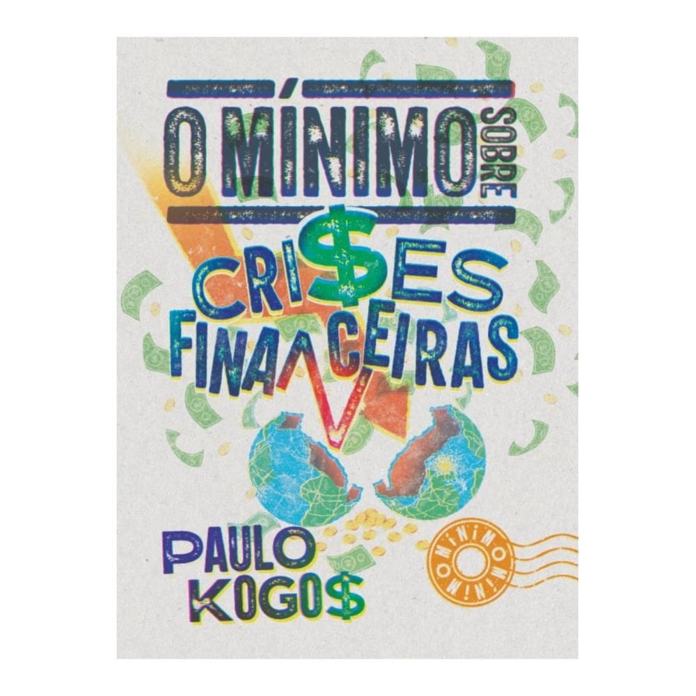 O mínimo Sobre crises financeiras (Paulo Kogos)