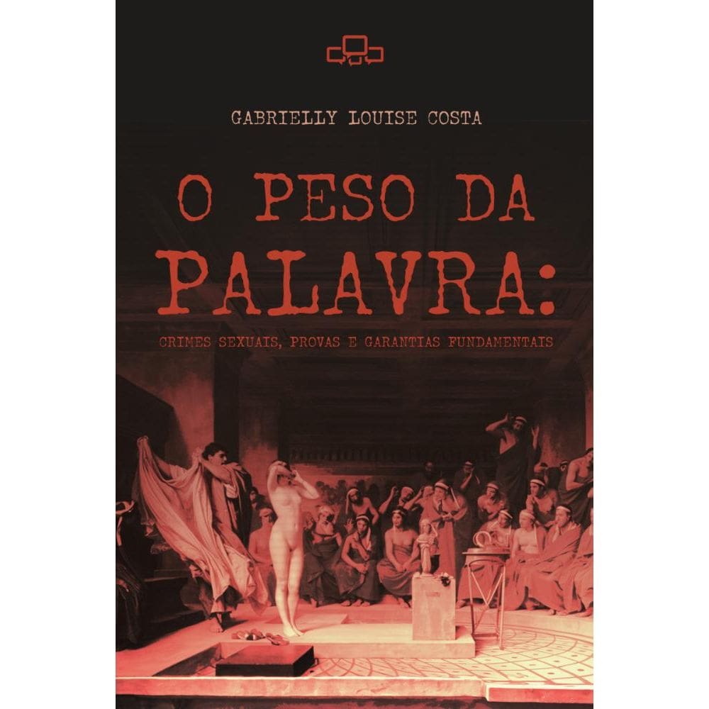 O peso da palavra: crimes sexuais, provas e garantias fundamentais