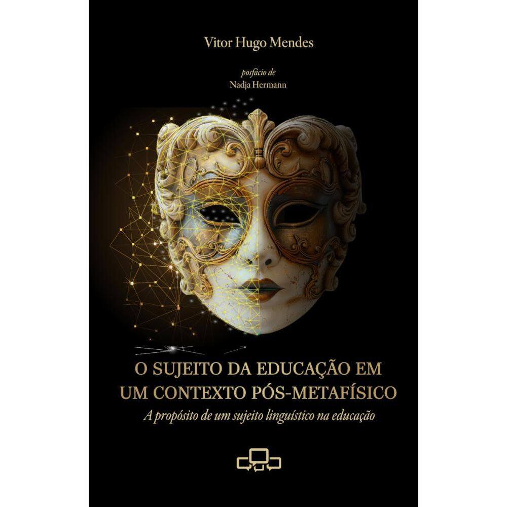 O sujeito da educação em um contexto pós-metafísico: A propósito de um sujeito linguístico na educação