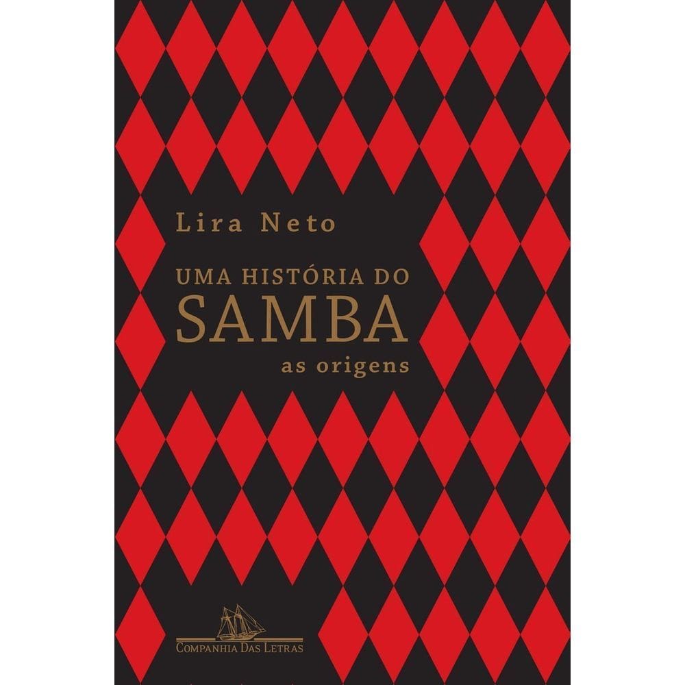 Uma História do Samba - as Origens - Vol. 1