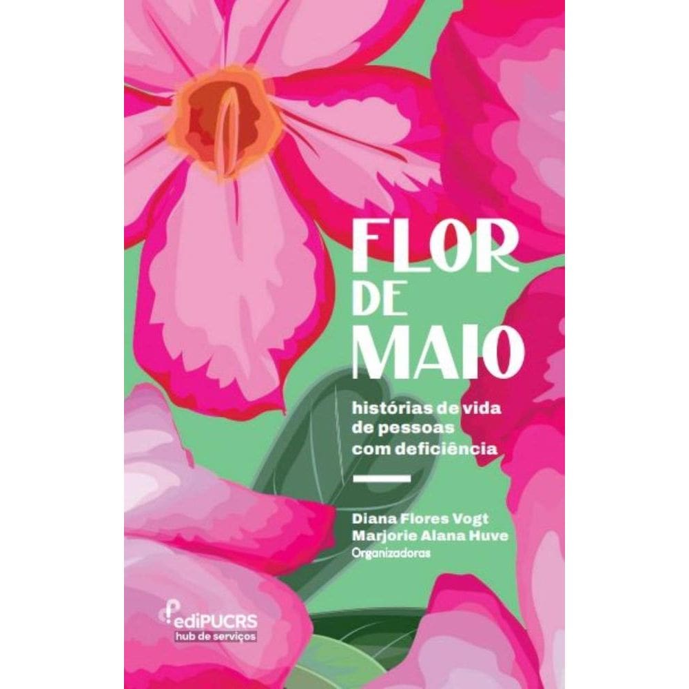 Flor de Maio: Histórias de Vida de Pessoas com Deficiência