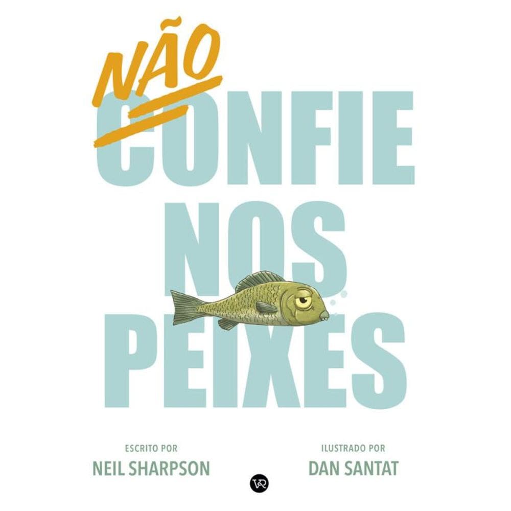 Não confie nos peixes