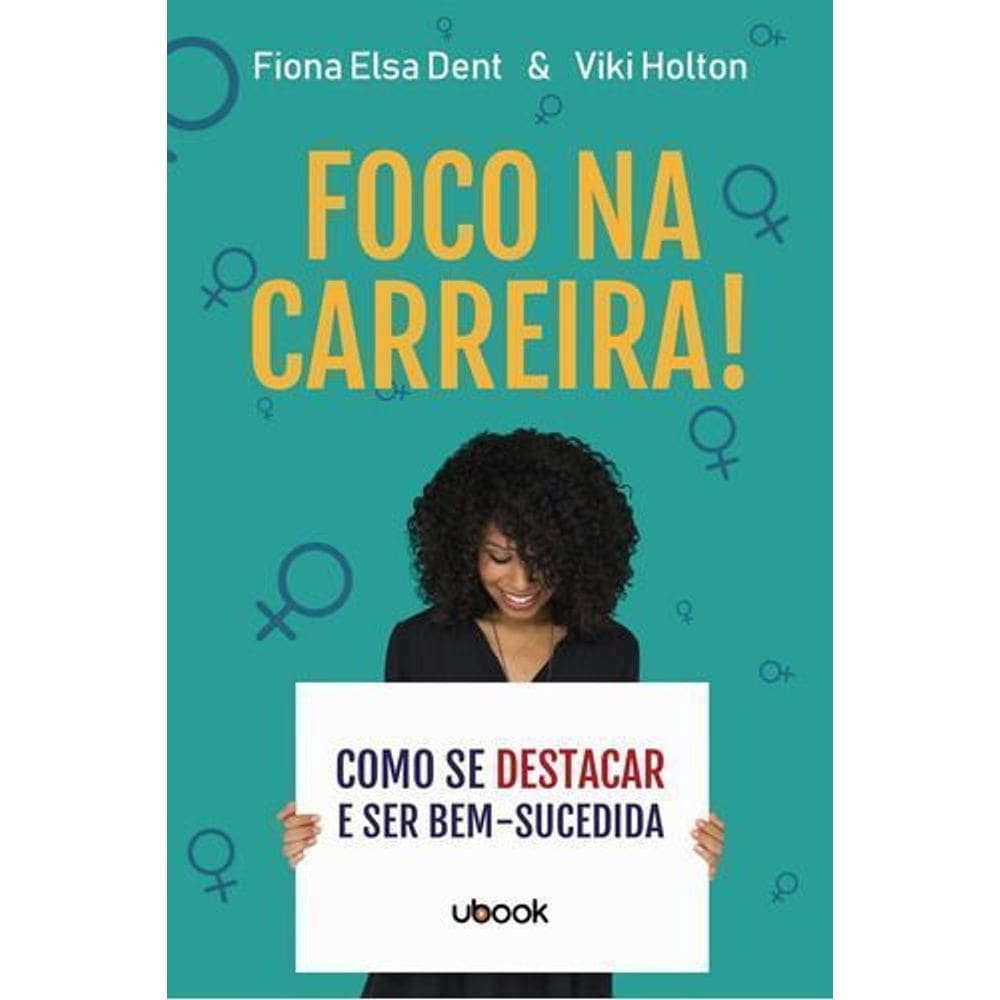 Foco na carreira! Como se destacar e ser bem-sucedida